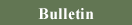 A link to the weekl bulletin.
